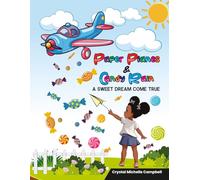 Paper Planes & Candy Rain: A Sweet Dream Come True | Ages 5-11 Read-Aloud Plus Early Independent Readers | A Heartwarming Story Book | Parents, ... Picture / Activity | 8.5" x 11" | 27 Pages
