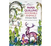 Paper Quilling Adorable Animals Chinese Style