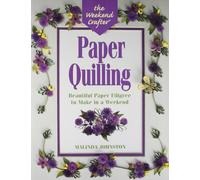 Paper Quilling (Weekend Crafter)