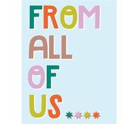 Paper Rose - From All of Us Blank Greeting Card, Multi-Purpose and suitable for Get Well, Sorry Your Leaving Etc. Large card with lots of space for multiple messages