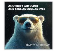 Paper Rose Funny Birthday Card for Men - “Another Year Older and Still as Cool as Ever”Joke - Polar Bear Design - Animal Birthday Greeting Card