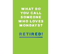 Paper Rose Funny Congratulations On Your Retirement Card for Men - Amusing Who Loves Mondays Joke - Blue Foil Finish - Retired Premium Greeting Card with Envelope