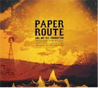Paper Route - Are We All Forgotten (Dig)