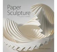 Paper Sculpture: Fluid Forms.by Sweeney New 9780764362149 Fast Free Shipping
