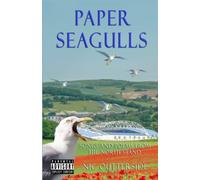 Paper Seagulls: Songs and Poems from the North Stand