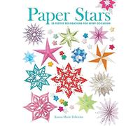 Paper Stars: 25 Festive Decorations for Every Occasion