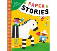 Paper Stories : A Snip-and-Glue Activity Book