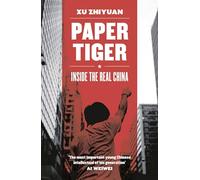 Paper Tiger: Inside the Real China
