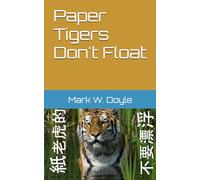 Paper Tigers Don't Float