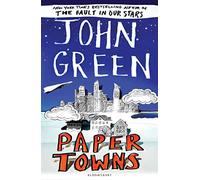 John Green – Paper Towns – Bloomsbury Publishing