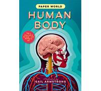 Paper World: Human Body: A fact-packed novelty book with 40 flaps to lift! (paper world)