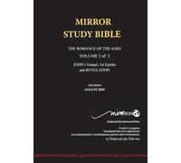 PAPERback 12th Edition JANUARY 2025 MIRROR STUDY BIBLE 490p VOLUME 3 OF 3 John's Writings; Gospel; 1st Epistle & Apocalypse