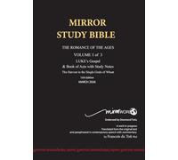 Paperback MARCH 2026 UPDATE Volume 1 LUKE's Gospel & completed Acts with Commentary 15th Edition 724p MIRROR STUDY BIBLE: Dr. Luke's brilliant account of the Life of Jesus & 18 chapters of The Acts of the Apostles [in progress]