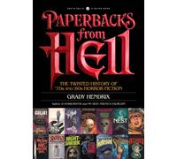 Paperbacks from Hell : The Twisted History of '70s and '80s Horror Fiction