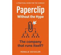 Paperclip - Without the Hype: The company that runs itself? How AI agents orchestrate a business - and what's left for humans to do