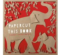 Papercut This Book : Techniques, templates and paper