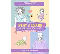 PaperDoll Families: Anatomically Correct Paper Dolls Book for Teaching Children About Pregnancy, Conception and Sex Education (Play and Learn)