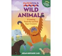 Paperfold Wild Animals: 10 Amazing Punch-Out-and-Fold Paper Creatures