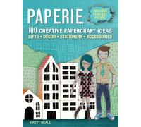 Paperie: 100 Creative Papercraft Ideas - Gifts, Décor, Statiory, Accessories