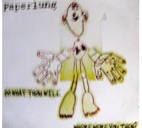 Paperlung - Do What Thou Will/Where Were You Then?