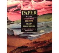 Papermaking: How to Make Handmade Paper for Printmaking, Drawing, Painting, Relief and Cast Forms, Book Arts and Mixed Media