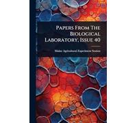 Papers From The Biological Laboratory, Issue 40