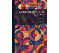 Papers on Acting on the Stage