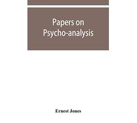 Papers on psycho-analysis