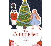 Paperscapes: The Nutcracker : A Picturesque Retelling with Press-Out Characters