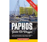 PAPHOS GUIDA DI VIAGGIO 2025-2026: Scopri le principali attrazioni, i tesori nascosti, le spiagge, la cucina locale e un itinerario di 3 giorni a Paphos, Cipro