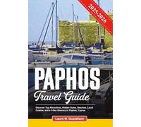 PAPHOS TRAVEL GUIDE 2025-2026: Discover Top Attractions, Hidden Gems, Beaches, Local Cuisine, and a 3-Day Itinerary in Paphos, Cyprus