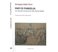 PAPI DI FAMIGLIA. UN SECOLO DI SERVIZIO