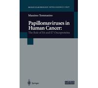 Papillomaviruses in Human Cancer : The Role of E6 and E7 Oncoproteins