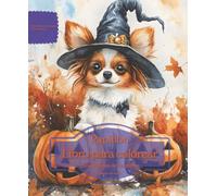 Papillon: Libro para colorear para amantes de los perros - Edición de otoño (Serie de libros para colorear: Perros adorados)