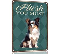 Papillon Metal Sign 8x12 Funny Sign Flush You Must-Funny Metal Bathroom Signs Decorative 8x12 Inch for Home Decor Dog Lover Man Cave for men women