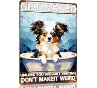Papillon Retro Metal Tin Sign Get Naked Unless You are Just Visiting Don't Make It Weird Dog Poster Bathroom Decor Funny Toilet Wall Art Home 8x12 Inch