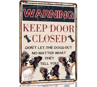 Papillon Vintage Metal Signs Dog Warning Decor Keep Door Closed Don't Let The Dogs Out No Matter What They Tell You Retro Art Sign for Home Office Room Wall 8x12 Inch