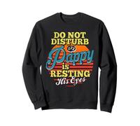 Pappy Im Just Resting My Eyes Not Sleeping Resting My Eyes Sweatshirt