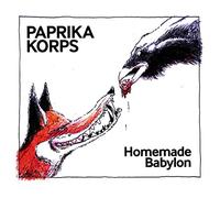Paprika Korps - Paprika Korps: Homemade Babylon [CD]