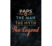 Paps The Man The Myth The Legend Grandpa Father Day Gift Saying Notebook Planner: Paps, Notebook Small Pocket Notepads for School Office Home Travel Gift Supplies,Daily