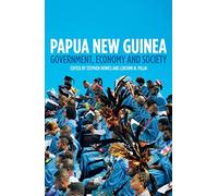 Papua New Guinea: Government, Economy and Society (Pacific Series)