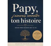 Papy, j'aimerais connaître ton histoire: Livre souvenir à remplir pour transmettre ta vie à tes petits-enfants - Grand-père raconte moi ta vie - spécial mal voyant