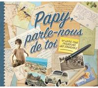 PAPY PARLE NOUS DE TOI: Un livre pour préserver les souvenirs