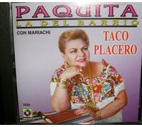 Paquita La Del Barrio - Taco Placero