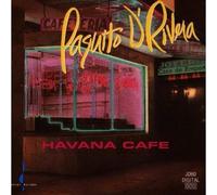 PAQUITO D'rivera - Havana Cafe by PAQUITO D'rivera (1991-11-04)
