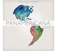 Paquito D'rivera - Panamericana Suite