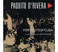 Paquito D'Rivera - Portraits of Cuba