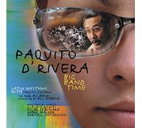 Paquito D'Rivera & WDR Big Band - Big Band Time