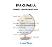 Par ci, par là: Mes autres voyages à travers le monde (Mes voyages)