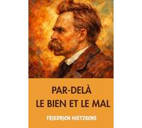 Par-delà le bien et le mal: Édition pour lecture confortable